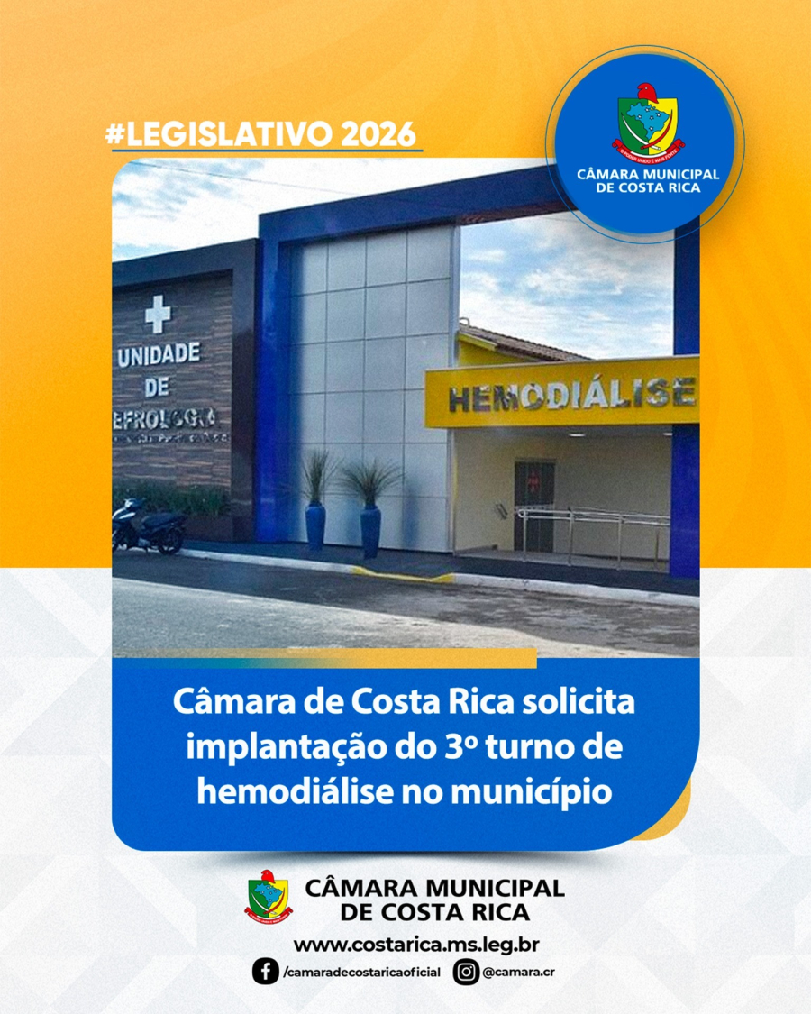 Câmara de Costa Rica aprova por unanimidade pedido de 3º turno de hemodiálise e parceria regional para custos